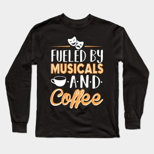 Musicals and Coffee Long Sleeve T-Shirt